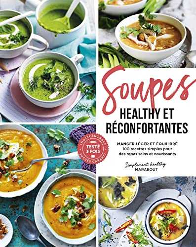 Soupes healthy & réconfortantes