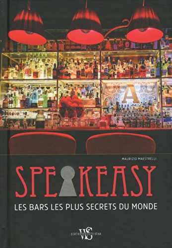 Speakeasy - les bars les plus secrets du monde