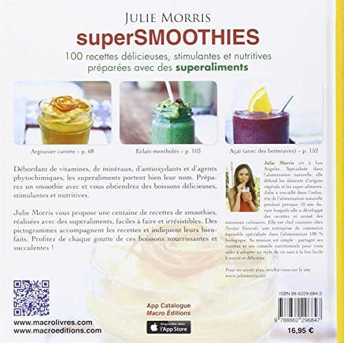 Supersmoothies - 100 recettes délicieuses stimulantes et nutritives - préparées avec des superaliments