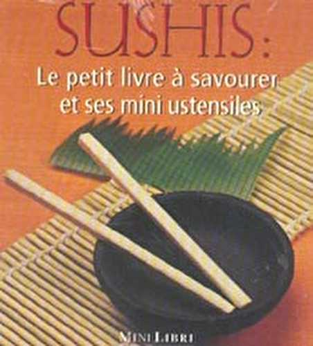 Sushis : le petit livre a savourer et ses mini ustensiles