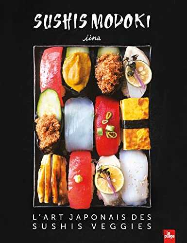 Sushis Modoki: L'art japonais des sushis veggies