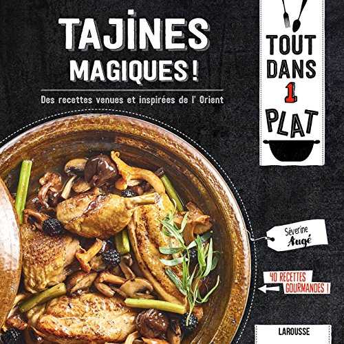 Tajines magiques !: Des recettes venues et inspirées de l'Orient