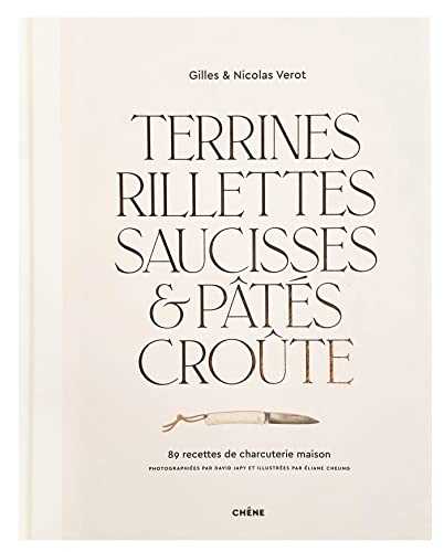 TERRINES RILLETTES SAUCISSES PATES CROUTE