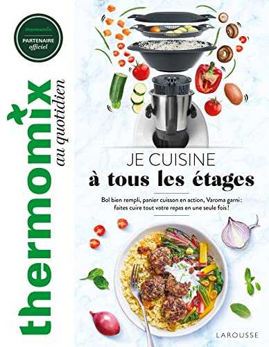 Thermomix : Je cuisine à tous les étages