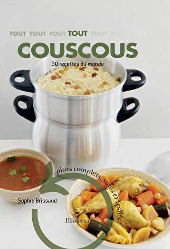 Tout couscous - 30 recette du monde