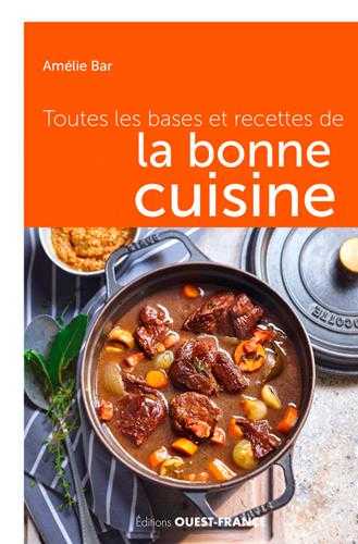 Toutes les bases et recettes de la bonne cuisine