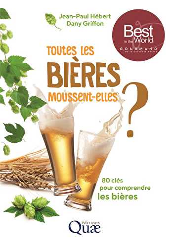 Toutes les bières moussent-elles ? - 80 clés pour comprendre les bières (2e édition)