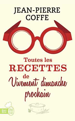 Toutes les recettes de vivement dimanche prochain