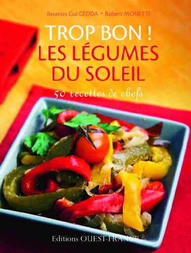 Trop bon ! Les légumes du soleil