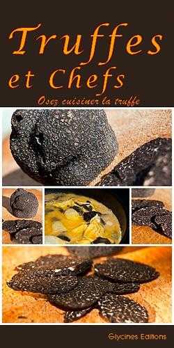 Truffes et chefs - osez cuisiner la truffe