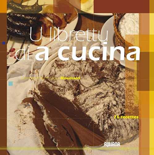 U librettu di a cucina corsa - 76 recettes de tradition