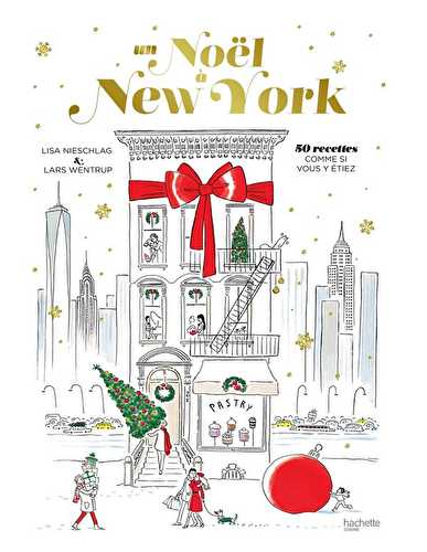 Un noël à new york - 50 recettes comme si vous y étiez