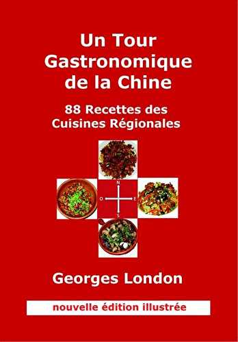 Un tour gastronomique de la chine - 88 recettes des cuisines régionales (2e édition)
