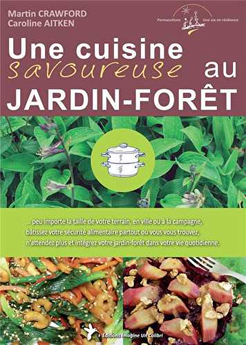 Une cuisine savoureuse au jardin-foret