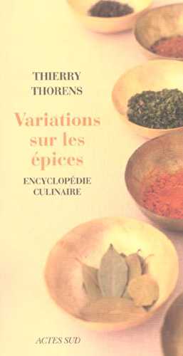 Variations sur les epices - encyclopedie culinaire