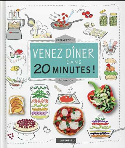 Venez dîner dans 20 minutes !