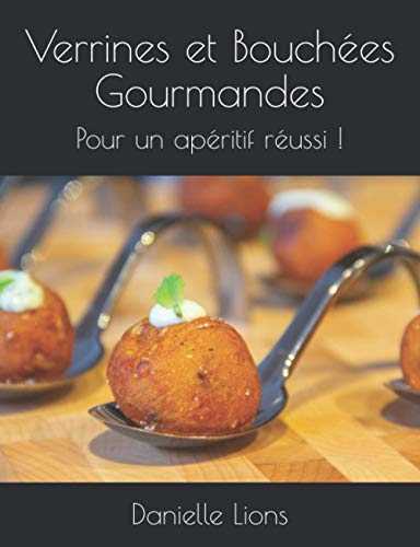 Verrines et Bouchées Gourmandes: pour un apéritif réussi !