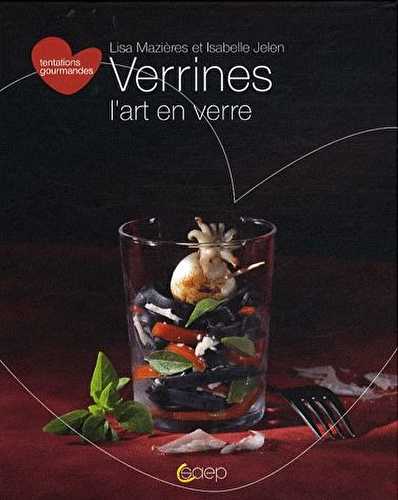 Verrines, l'art en verre