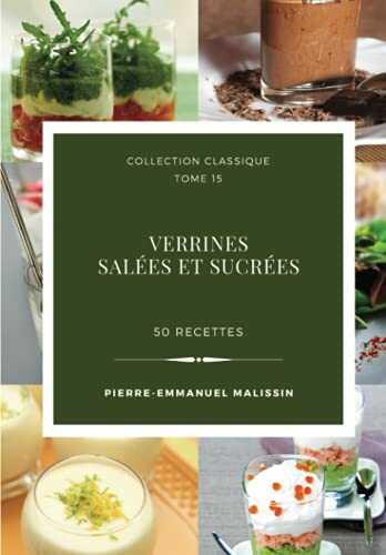 Verrines salées et sucrées 50 recettes