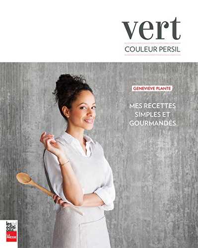 Vert couleur persil - mes recettes simples et gourmandes