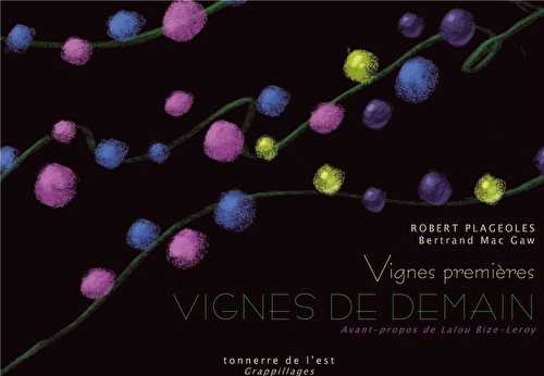 Vignes premières, vignes de demain