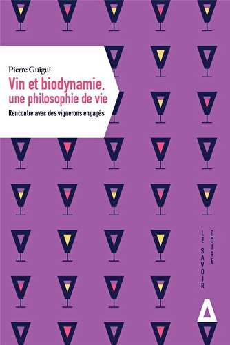 Vin et biodynamie, une philosophie de vie