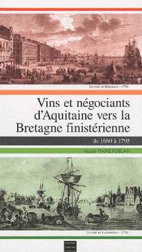 Vins et négociants d'aquitaine vers la bretagne finistérienne - de 1660 à 1795