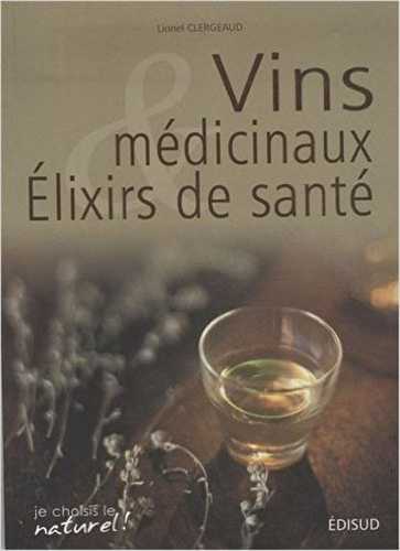 Vins médicinaux et elixirs de santé