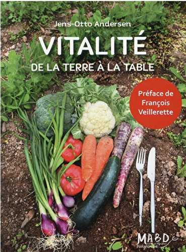 Vitalité : de la terre à la table