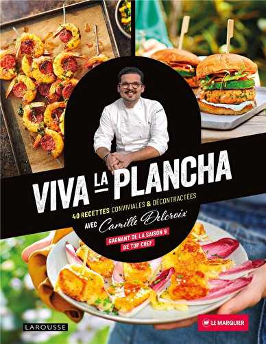 Viva la plancha : 40 recettes conviviales & décontractées