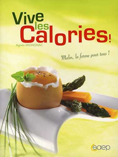 Vive les calories