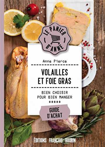 Volailles et foies gras - bien choisir pour bien manger