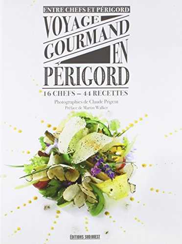 Voyage Gourmand En Périgord