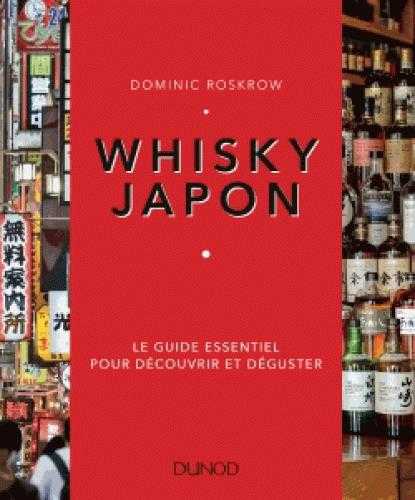 Whisky japon - le guide essentiel pour découvrir et déguster