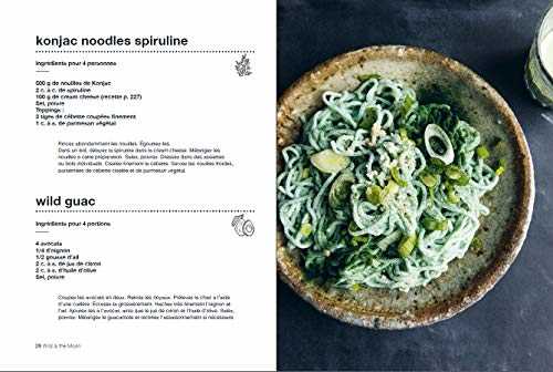 Wild and The Moon : Plus de 100 Recettes vegan a base de plantes, De saison, Sans gluten, Delicieuses