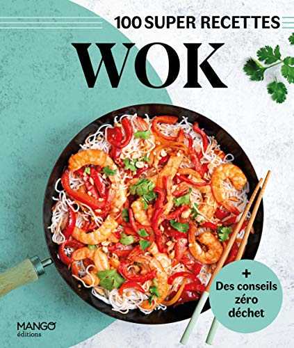 Wok. Facile, rapide, bon !