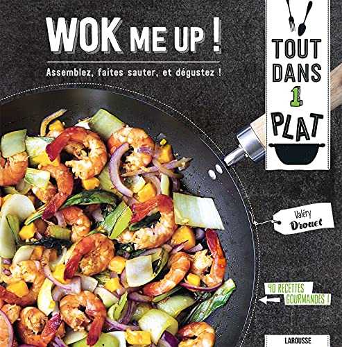 Wok me up !: Assemblez, faites sauter, et dégustez !