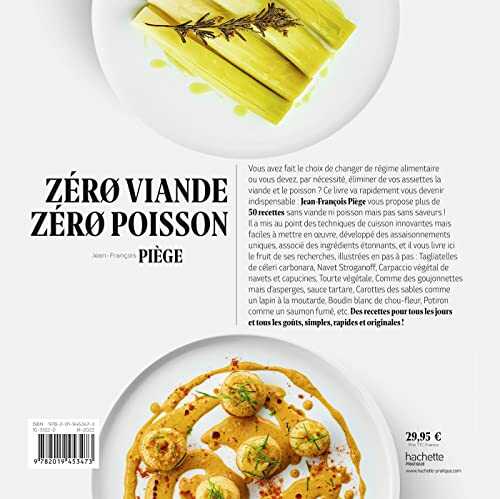 Zéro viande zéro poisson: Plus de 50 recettes veggie et gourmandes qui ont fait leurs preuves
